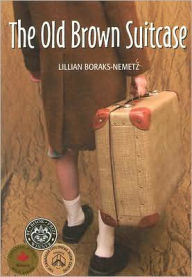 Title: The Old Brown Suitcase, Author: Lillian Boraks-Nemetz