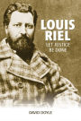 Louis Riel: Let Justice Be Done