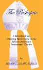 The Bishopric: A Handbook on Creating Episcopacy in the African-American Pentecostal Church