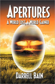 A World Lost, a World Gained Apertures - Three