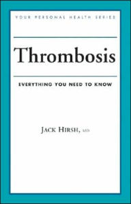 Thrombosis: Everything You Need to Know