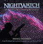 NightWatch: A Practical Guide to Viewing the Universe / Edition 4