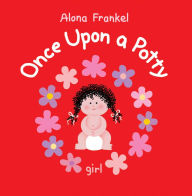 Title: Once Upon a Potty -- Girl, Author: Alona Frankel