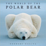 Alternative view 1 of The World of the Polar Bear
