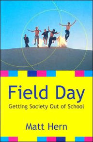 Field Day: Getting Society Out of School