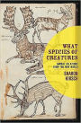 What Species Of Creatures: Animal Relations from the New World