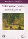 Celebration Series: Perspectives Piano Studies / Etudes 8