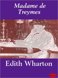 Title: Madame de Treymes, Author: Edith Wharton