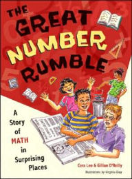 Title: The Great Number Rumble: A Story of Math in Surprising Places, Author: Cora Lee