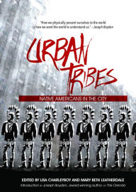Title: Urban Tribes: Native Americans in the City, Author: Lisa Charleyboy