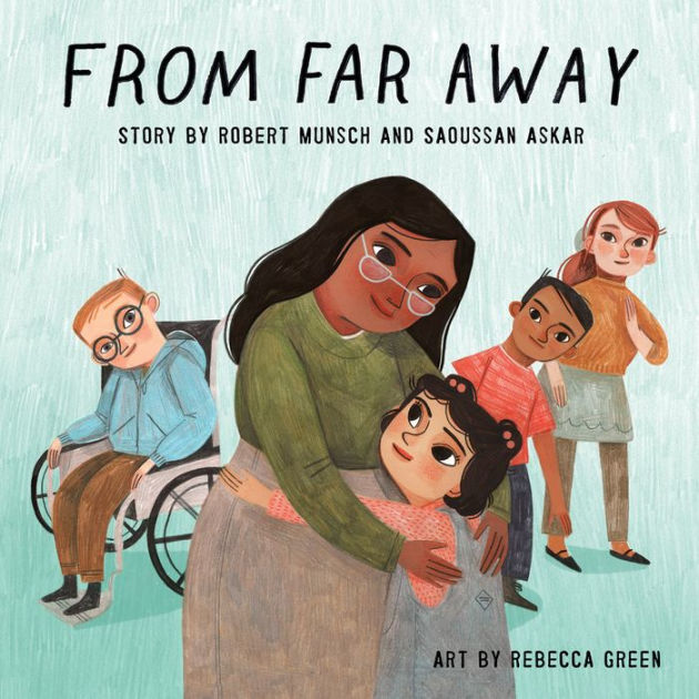 From Far Away by Robert Munsch, Saoussan Askar, Rebecca Green, Paperback | Barnes & Noble®