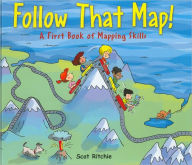 Title: Follow That Map!: A First Book of Mapping Skills, Author: Scot Ritchie