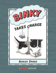 Title: Binky Takes Charge, Author: Ashley Spires