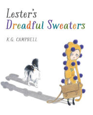 Title: Lester's Dreadful Sweaters, Author: K. G. Campbell