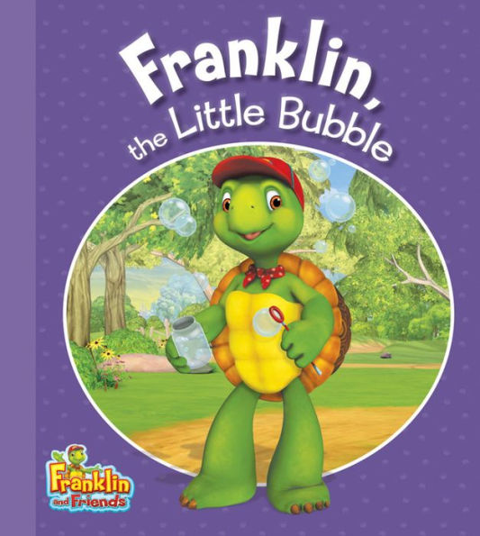 Franklin, the Little Bubble