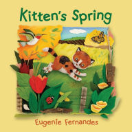 Title: Kitten's Spring, Author: Eugenie Fernandes