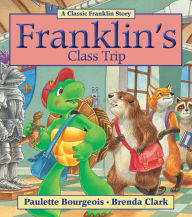 Title: Franklin's Class Trip, Author: Paulette Bourgeois