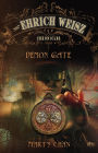 Demon Gate (The Ehrich Weisz Chronicles Series #1)