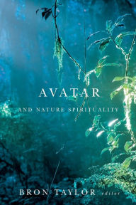Title: Avatar and Nature Spirituality, Author: Bron Taylor