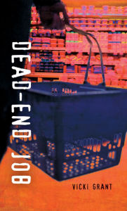 Title: Dead-End Job, Author: Vicki Grant