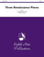 Three Renaissance Pieces: Score & Parts