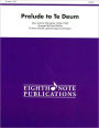 Prelude to Te Deum: For Brass Quintet, Optional Organ and Timpani