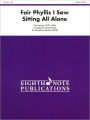 Fair Phyllis I Saw Sitting All Alone, for Saxophone Quartet (AATB)