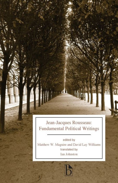 Jean-Jacques Rousseau: Fundamental Political Writings By Jean-Jacques ...