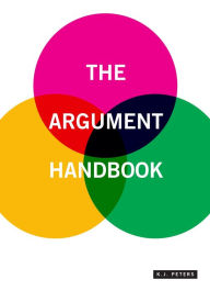Title: The Argument Handbook, Author: K. J. Peters