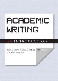 Title: Academic Writing: An Introduction - Fourth Edition, Author: Janet Giltrow
