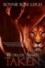 Worlds Apart: Taken
