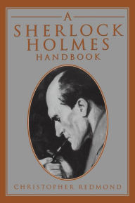 Title: A Sherlock Holmes Handbook, Author: Christopher Redmond