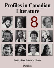 Title: Profiles in Canadian Literature 8: Volume 8, Author: Jeffrey M. Heath