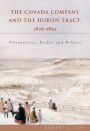 Alternative view 2 of The Canada Company and the Huron Tract, 1826-1853: Personalities, Profits and Politics