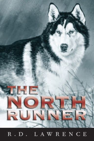 Title: The North Runner, Author: R.D. Lawrence