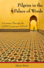 Pilgrim in the Palace of Words: A Journey Through the 6,000 Languages of Earth