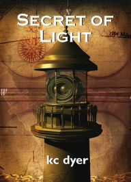 Title: Secret of Light: An Eagle Glen Trilogy Book, Author: K. C. Dyer