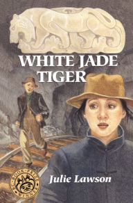 Title: White Jade Tiger, Author: Julie Lawson