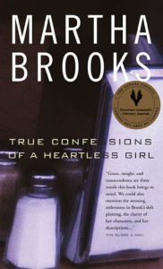 Title: True Confessions of a Heartless Girl, Author: Martha Brooks