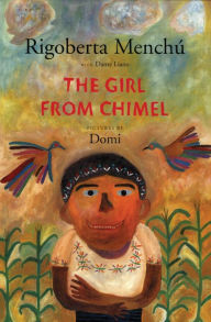 Title: The Girl from Chimel, Author: Rigoberta Menchú