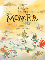 Title: Short Stories for Little Monsters, Author: Marie-Louise Gay