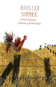 Title: Rooster Summer, Author: Robert Heidbreder