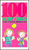 100 Activities for Preschoolers