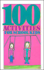 100 Activities for School Kids