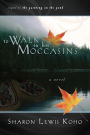 To Walk in His Moccasins