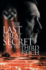 The Last Great Secret of the Third Reich