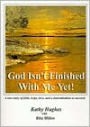 God Isn't Finished with Me Yet!