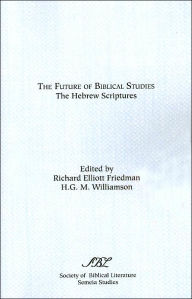 The Future of Biblical Studies: The Hebrew Scriptures ( Semela studies Series)
