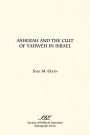 Asherah And The Cult Of Yahweh In Israel