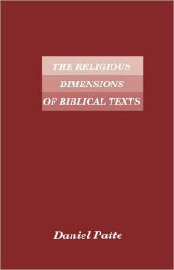 Title: The Religious Dimensions of Biblical Texts, Author: Daniel Patte